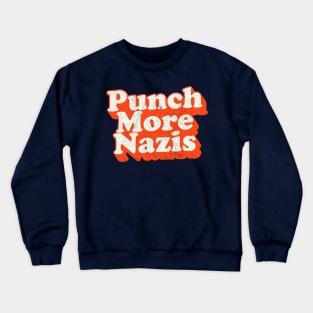 Punch More Nazis  / Vintage Style Typography Design Crewneck Sweatshirt